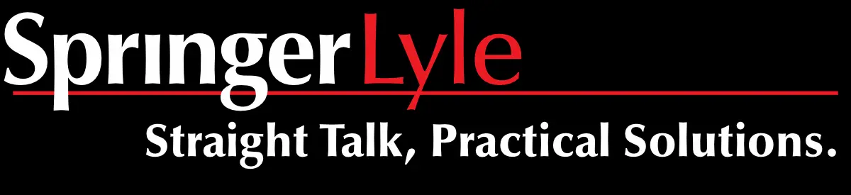 Springer Lyle, Straight Talk, Practical Solutions